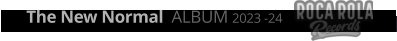 The New Normal  ALBUM 2023 -24